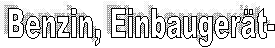 Benzin, Einbaugert-
