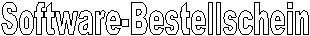 Software-Bestellschein