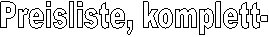 Preisliste, komplett-
