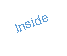 Textfeld: Inside
