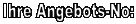 Ihre Angebots-No: