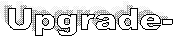 Upgrade-