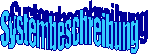 Systembeschreibung
